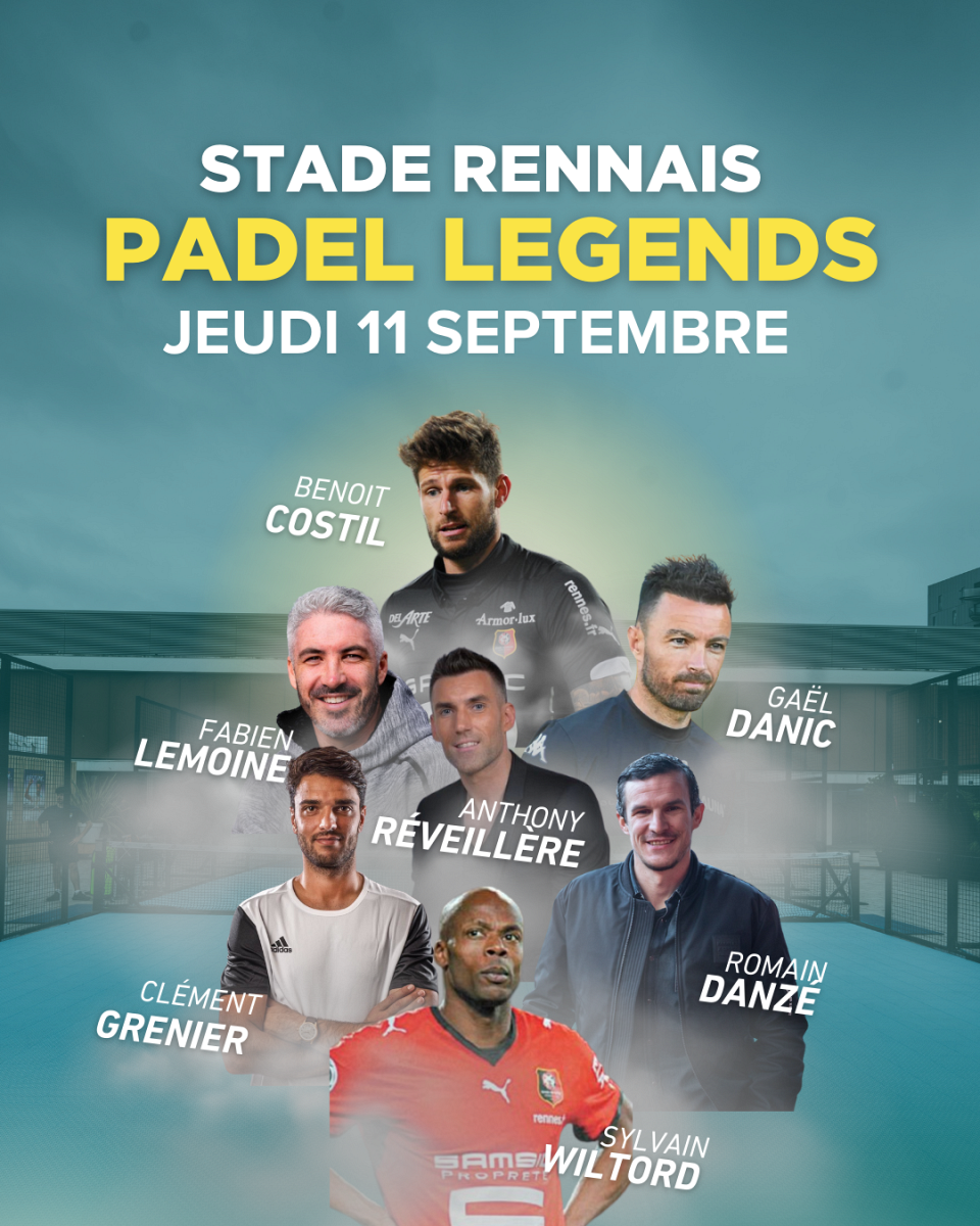 Open Blot Rennes : Wiltord, Grenier, Costil... les légendes rassemblées pour le Stade Rennais F.C. Padel Legends